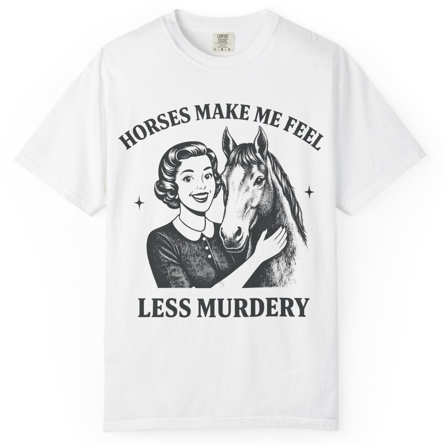 Horse Lover T-Shirt Horses Make Me Feel Less Murdery Vintage Graphic