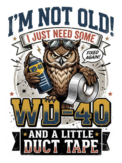 Im Not Old WD40