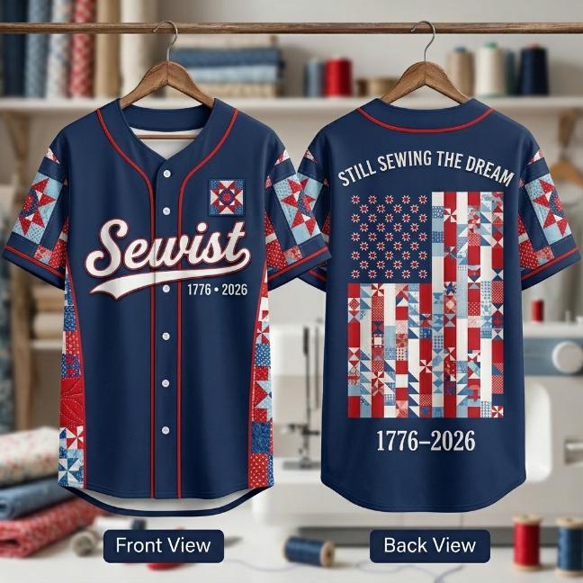 Sewist quilting 1776-2026 navy baseball jersey with red white blue quilt patchwork and Still Sewing The Dream back design